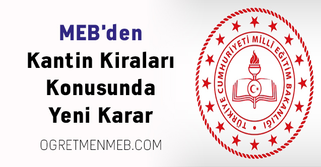 MEB'den Kantin Kiraları Konusunda Yeni Karar