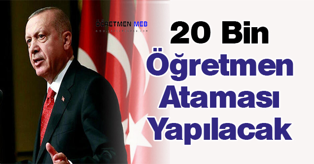 20 Bin Öğretmen Ataması Yapılacak