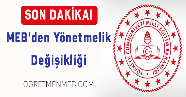 MEB'den yönetmelik değişikliği