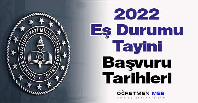 2022 Eş Durumu Tayini Başvuru Tarihleri