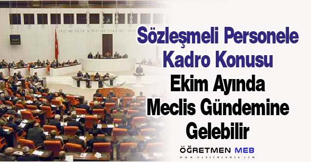 Sözleşmeli Personele Kadro Konusu Ekim Ayında Meclis Gündemine Gelebilir