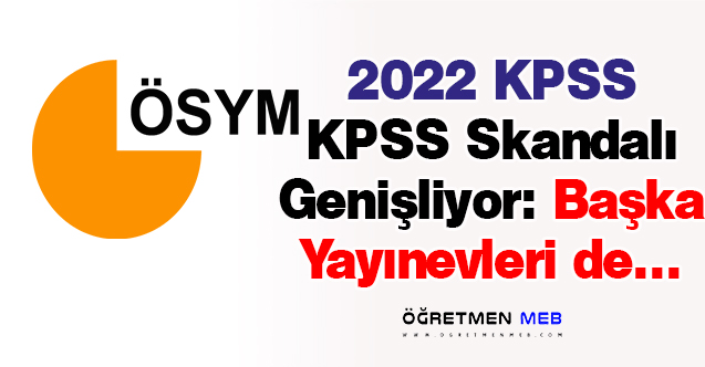 2022 KPSS Soruşturması Genişletiliyor