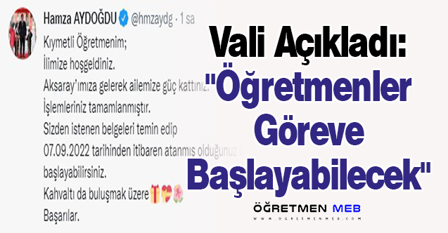 Vali Açıkladı: ''Öğretmenler Göreve Başlayabilecek''