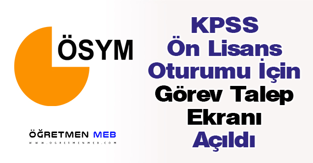 KPSS Ön Lisans Oturumu İçin Görev Talep Ekranı Açıldı