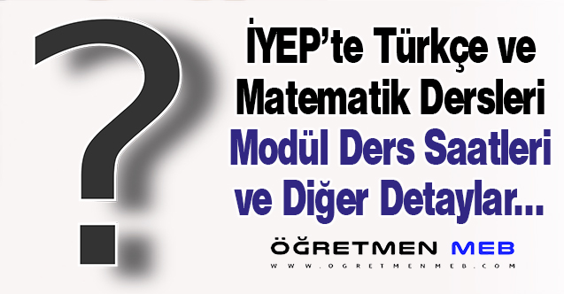 2021-2022 İYEP Modül Saatleri ve Kazanımları Nelerdir?