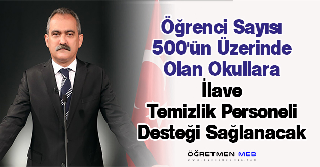 Bakan Özer: ''Öğrenci Sayısı 500'ün Üzerinde Olan Okullara İlave Temizlik Personeli Desteği Sağlanacak''