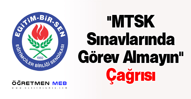 ''MTSK Sınavlarında Görev Almayın'' Çağrısı