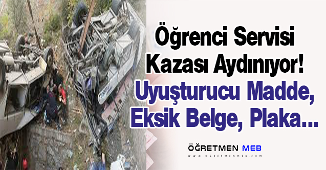 Öğrenci Servisi Kazası: Plaka İkiz, Şoförün Kanında Uyuşturucu Çıktı