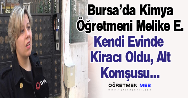 Melike Öğretmen Kendi Evinde Kiracı Oldu