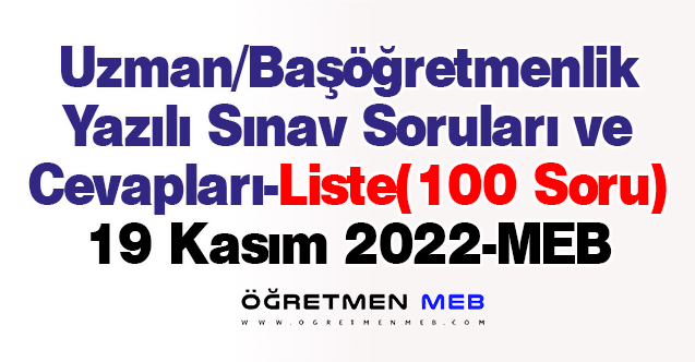 MEB 2022 Uzman/Başöğretmenlik Yazılı Sınav Soruları ve Cevapları