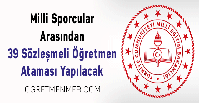 Milli Sporcular Arasından 39 Sözleşmeli Öğretmen Ataması Yapılacak