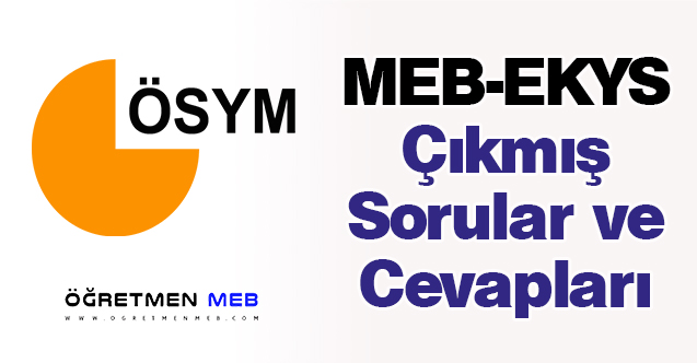 MEB-EKYS Çıkmış Sorular ve Cevapları