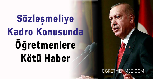 Sözleşmeliye Kadro Konusunda Öğretmenlere Kötü Haber