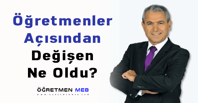 Öğretmenler Açısından Değişen Ne Oldu?