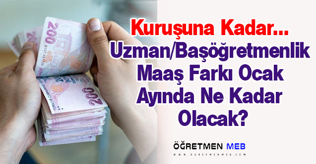 Uzman/Başöğretmenlik Maaş Karmaşası: Bin Lira, 2 Bin 250 Lira, 3 Bin Lira...