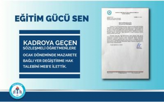 KADROYA GEÇEN SÖZLEŞMELİ ÖĞRETMENLERE OCAK DÖNEMİNDE MAZERETE BAĞLI YER DEĞİŞTİRME HAKKI VERİLMELİDİR