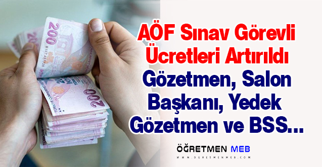 AÖF Sınav Görevli Ücretleri Zamlandı