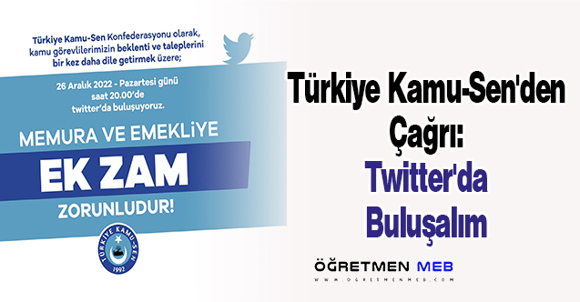 Türkiye Kamu-Sen'den Çağrı: ''Twitter'da Buluşalım''