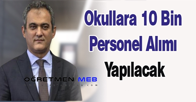 Okullara 10 bin personel alımı yapılacak