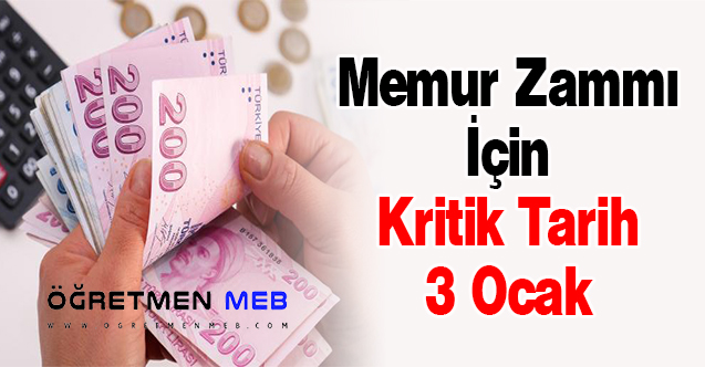 Memur Zammı İçin Kritik Tarih 3 Ocak