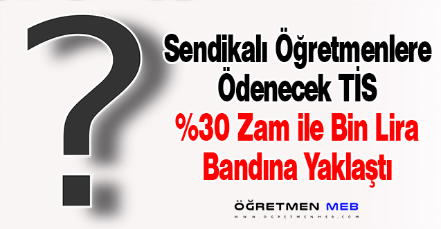 Sendikalı Öğretmenlere Verilecek Toplu Sözleşme İkramiyesi Belli Oldu(%30 Zam)