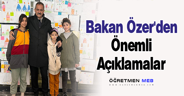 Bakan Özer'den Önemli Açıklamalar