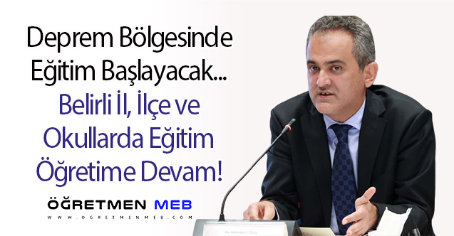 Bakan Özer'den Açıklama... Belirli Deprem Bölgelerinde Eğitim Öğretime Başlanacak