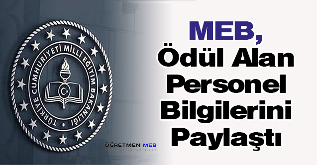 MEB, Ödül Alan Personel Bilgilerini Paylaştı