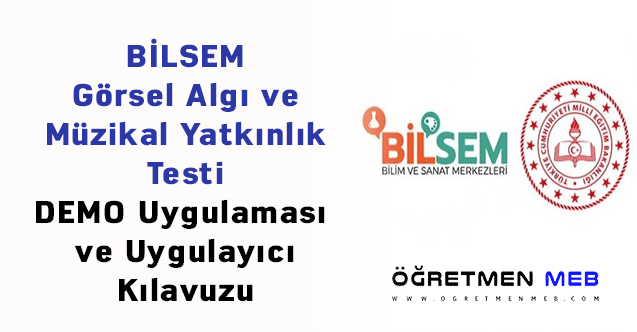 BİLSEM Görsel Algı ve Müzikal Yatkınlık Testi DEMO Uygulaması ve Uygulayıcı Kılavuzu