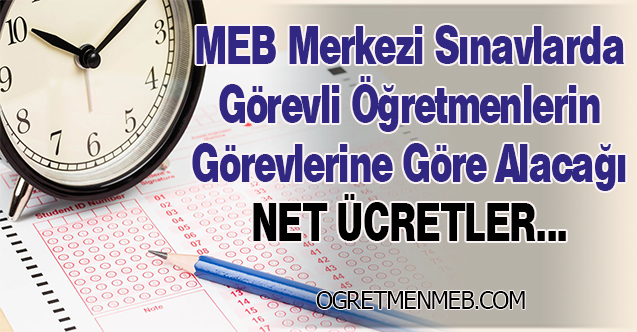 2021 Yılı MEB Sınav Görevlileri Ücret Tablosu