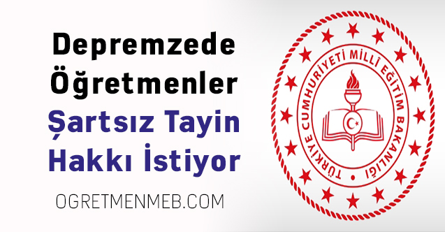 Depremzede Öğretmenler Şartsız Tayin Hakkı İstiyor