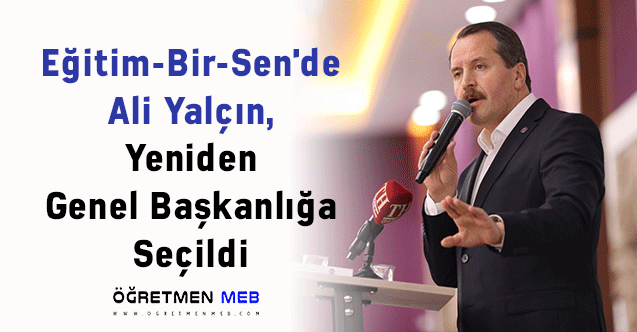 Eğitim-Bir-Sen'de Ali Yalçın, Yeniden Genel Başkanlığa Seçildi