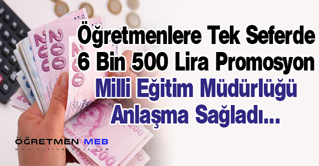 Muğla'da Öğretmenlere 6 Bin 500 Liralık Promosyon