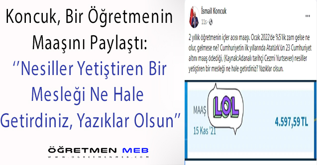 İsmail Koncuk'tan Öğretmen Maaşı Açıklaması