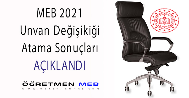 MEB 2021 Unvan Değişikliği Atamaları Yapıldı