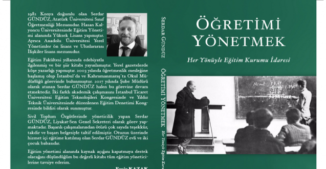 LİYAKAT-SEN GENEL SEKRETERİ SERDAR GÜNDÜZ'ÜN ÖĞRETİMİ YÖNETMEK ADLI KİTABI YAYINLANDI