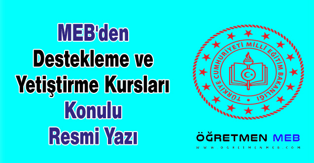 MEB'den ''Destekleme ve Yetiştirme Kursları'' Konulu Resmi Yazı