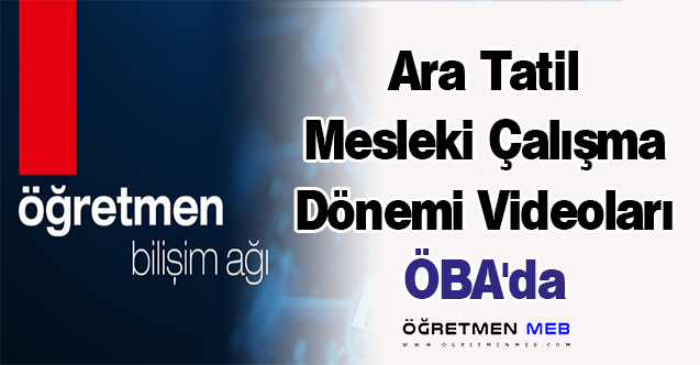 Ara Tatil Mesleki Çalışma Dönemi Videoları ÖBA'da