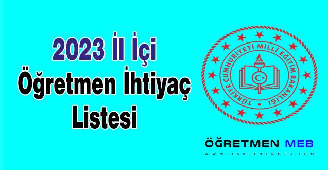 2023 İl İçi Öğretmen İhtiyaç Listesi