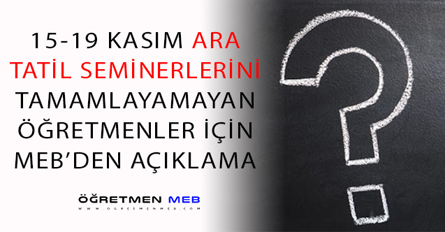 Ara Tatil Seminerlerini Tamamlayamayan Öğretmenler İçin MEB'den Açıklama