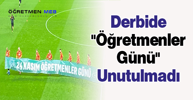 Derbide ''Öğretmenler Günü'' Unutulmadı