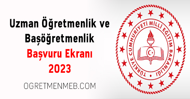 Uzman Öğretmenlik ve Başöğretmenlik Başvuru Ekranı 2023