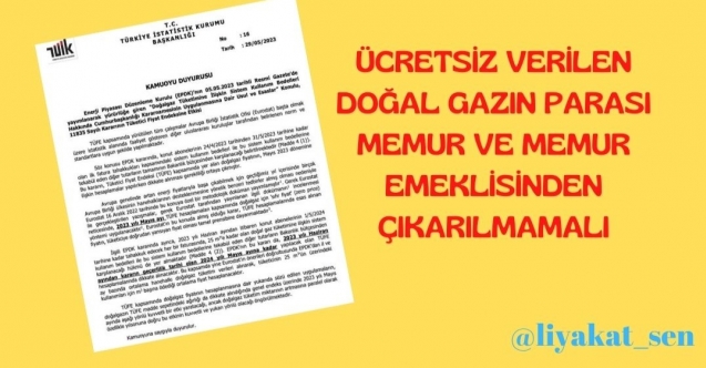 Ücretsiz verilen doğal gazın parasını memur ve memur emeklisinden çıkarılmamalı