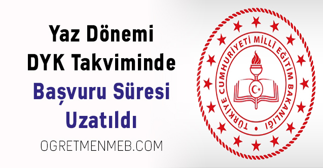 Yaz Dönemi DYK Takviminde Başvuru Süresi Uzatıldı