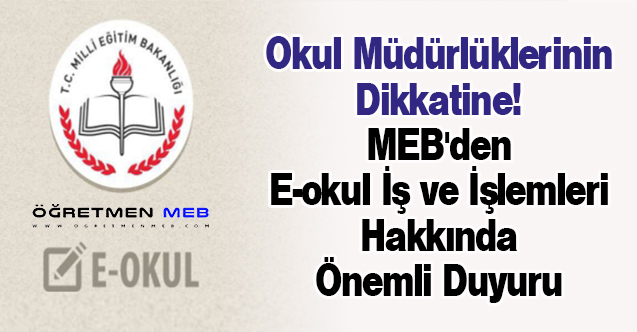 Okul Müdürlüklerinin Dikkatine! MEB'den E-okul İş ve İşlemleri Hakkında Önemli Duyuru