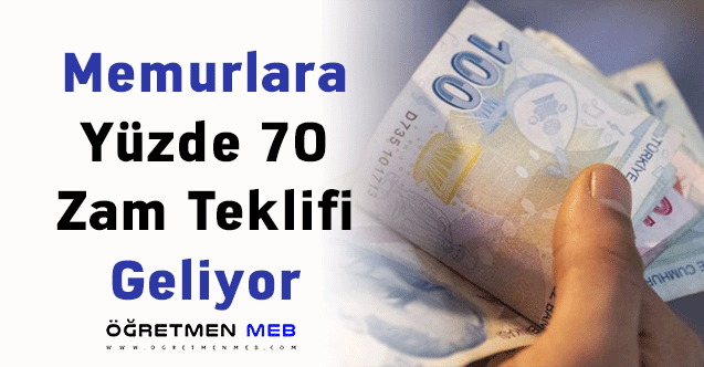 Memurlara Yüzde 70 Zam Teklifi Geliyor