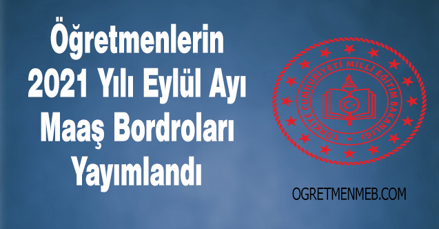 Öğretmenlerin Eylül Ayı Maaş Bordroları Yayımlandı