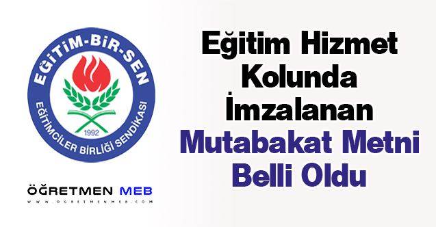 Eğitim Hizmet Kolunda İmzalanan Mutabakat Metni Belli Oldu