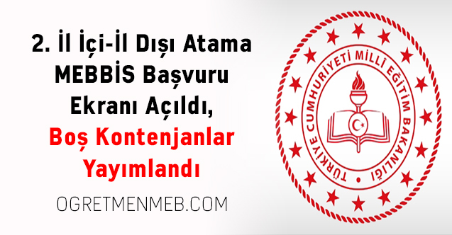 2. İl İçi-İl Dışı Atama MEBBİS Başvuru Ekranı Açıldı, Boş Kontenjanlar Yayımlandı