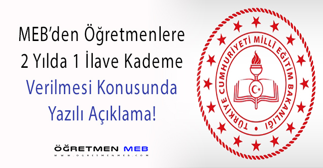 MEB'den Öğretmenlere 2 Yılda 1 Kademe İlerlemesi Açıklaması